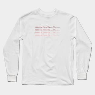 Mental Health Matters | Quote IV Rosa Claro Long Sleeve T-Shirt